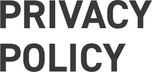 PRIVACY POLICY